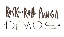 Rock and Roll Punga-Demos!